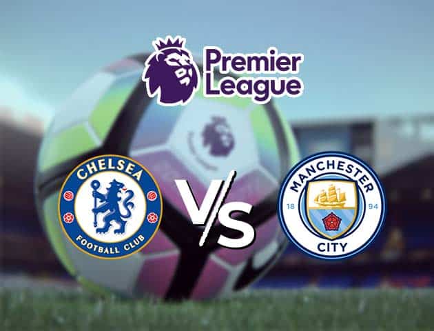 Soi kèo Win2888win288 Chelsea vs Manchester City, 03/01/2021 – Ngoại Hạng Anh