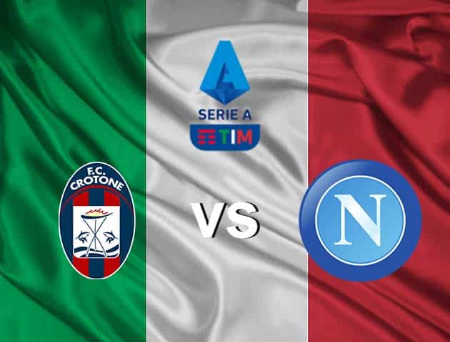 Soi kèo nhà cái Crotone vs Napoli, 07/12/2020 - VĐQG Ý [Serie A]