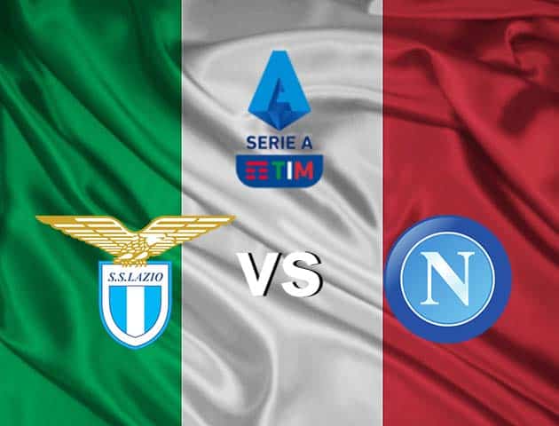 Soi kèo nhà cái Lazio vs Napoli, 21/12/2020 - VĐQG Ý [Serie A]