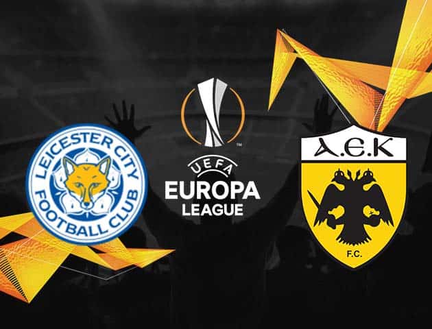 Soi kèo Win2888win288 Leicester City vs AEK Athens, 11/12/2020 – Cúp C2 Châu Âu