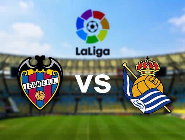 Soi kèo nhà cái Levante vs Real Sociedad, 20/12/2020 - VĐQG Tây Ban Nha