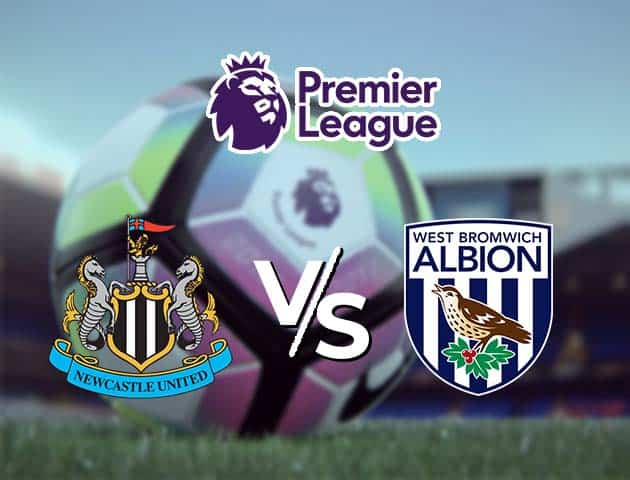 Soi kèo nhà cái Newcastle vs West Brom, 12/12/2020 - Ngoại Hạng Anh