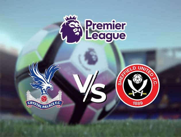 Soi kèo Win2888win288 Crystal Palace vs Sheffield Utd, 02/01/2021 – Ngoại Hạng Anh