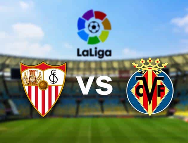 Soi kèo nhà cái Sevilla vs Villarreal, 29/12/2020 - VĐQG Tây Ban Nha