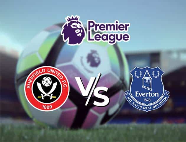 Soi kèo Win2888win288 Sheffield Utd vs Everton, 27/12/2020 – Ngoại Hạng Anh