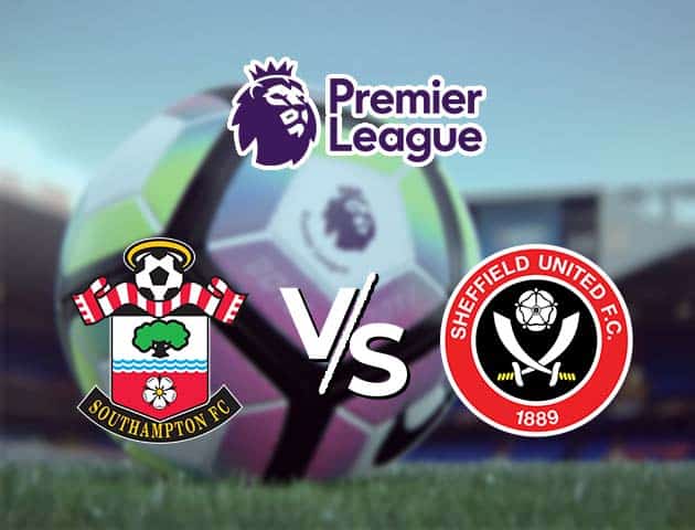 Soi kèo nhà cái Southampton vs Sheffield Utd, 13/12/2020 - Ngoại Hạng Anh