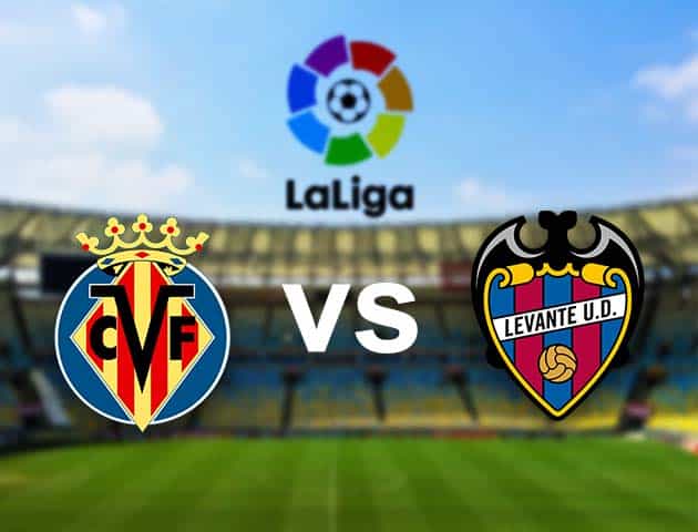 Soi kèo nhà cái Villarreal vs Levante, 2/01/2021 - VĐQG Tây Ban Nha