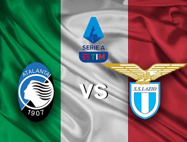 Soi kèo nhà cái Atalanta vs Lazio, 31/1/2021 - VĐQG Ý [Serie A]