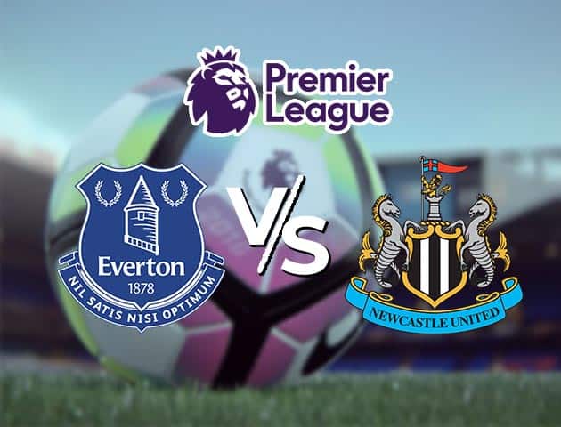 Soi kèo Win2888win288 Everton vs Newcastle, 30/1/2021 – Ngoại Hạng Anh