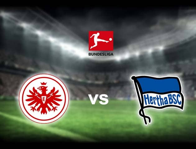 Soi kèo nhà cái Eintracht Frankfurt vs Hertha Berlin, 30/1/2021 - VĐQG Đức [Bundesliga]