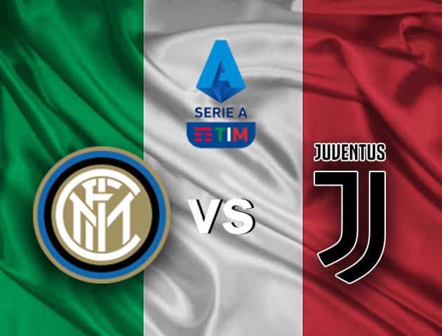 Soi kèo nhà cái Inter Milan vs Juventus, 18/1/2021 - VĐQG Ý [Serie A]