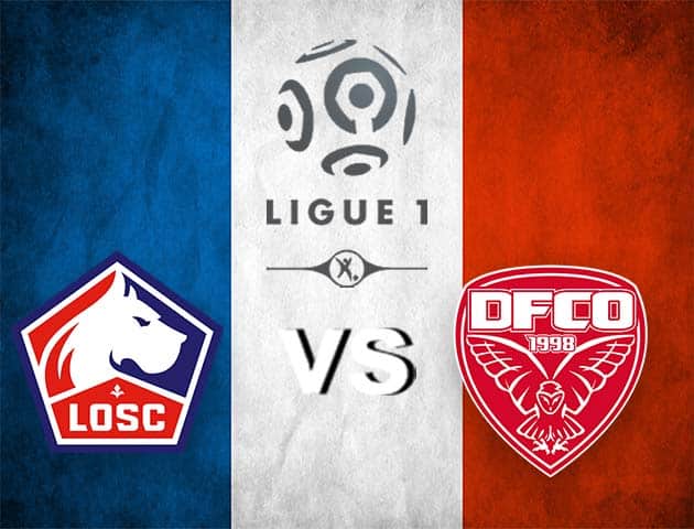 Soi kèo Win2888win288 Lille vs Dijon, 31/1/2021 – VĐQG Pháp [Ligue 1]