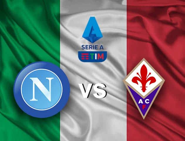 Soi kèo nhà cái Napoli vs Fiorentina, 17/1/2021 - VĐQG Ý [Serie A]