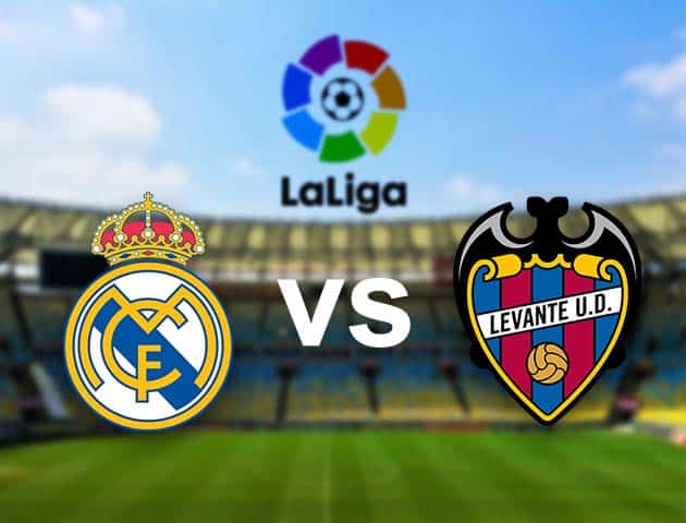 Soi kèo nhà cái Real Madrid vs Levante, 30/1/2021 - VĐQG Tây Ban Nha