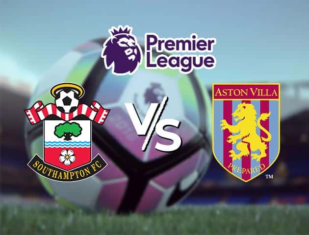 Soi kèo Win2888win288 Southampton vs Aston Villa, 31/1/2021 – Ngoại Hạng Anh