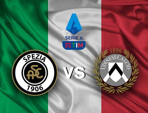 Soi kèo nhà cái Spezia vs Udinese, 31/1/2021 - VĐQG Ý [Serie A]