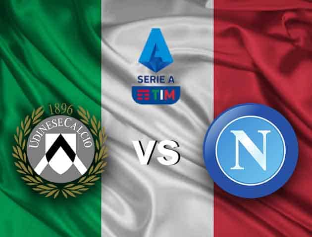 Soi kèo nhà cái Udinese vs Napoli, 10/1/2021 - VĐQG Ý [Serie A]