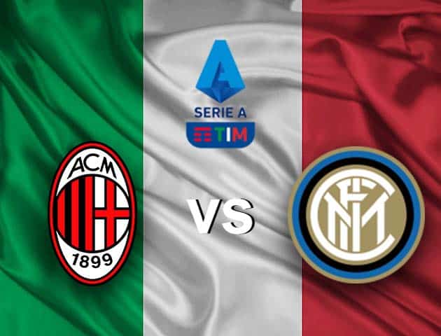 Soi kèo nhà cái AC Milan vs Inter Milan, 21/2/2021 - VĐQG Ý [Serie A]