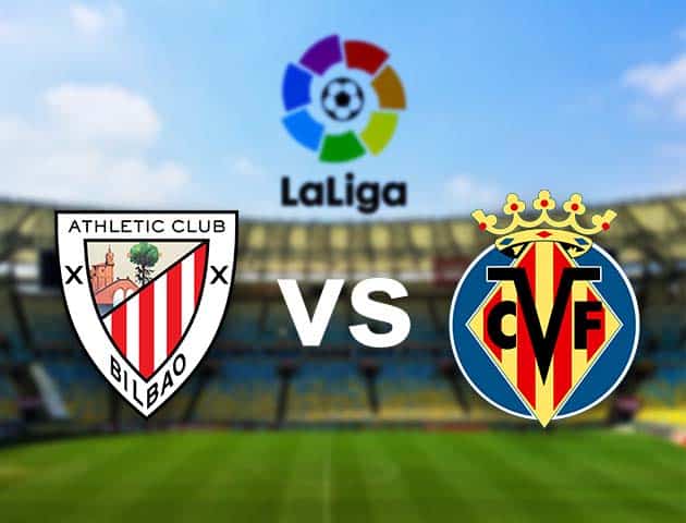 Soi kèo nhà cái Athletic Bilbao vs Villarreal, 22/02/2021 - VĐQG Tây Ban Nha