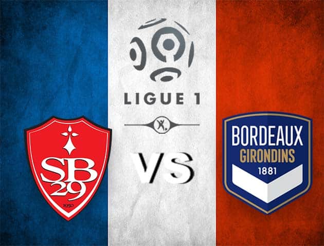 Soi kèo Win2888win288 Brest vs Bordeaux, 7/2/2021 – VĐQG Pháp [Ligue 1]