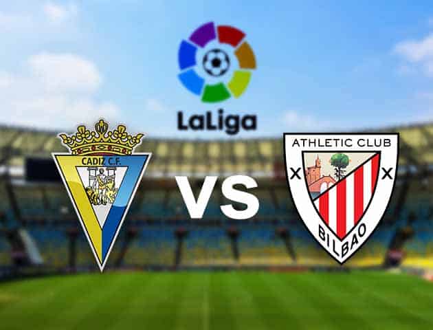 Soi kèo nhà cái Cadiz vs Athletic Bilbao, 16/02/2021 - VĐQG Tây Ban Nha