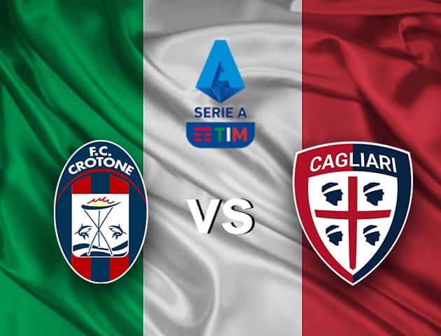 Soi kèo nhà cái Crotone vs Cagliari, 28/2/2021 - VĐQG Ý [Serie A]