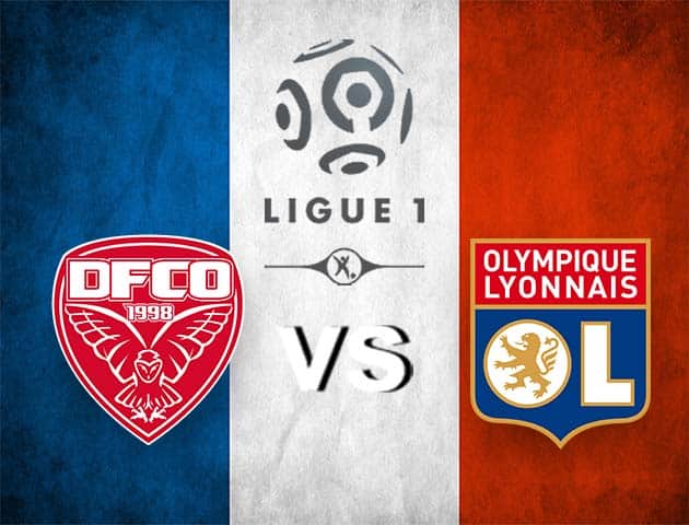 Soi kèo Win2888win288 Dijon vs Lyon, 4/2/2021 – VĐQG Pháp [Ligue 1]