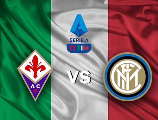 Soi kèo nhà cái Fiorentina vs Inter Milan, 6/2/2021 - VĐQG Ý [Serie A]