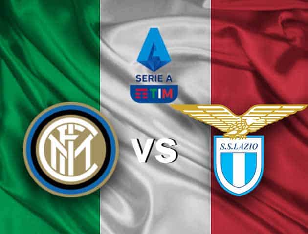 Soi kèo nhà cái Inter Milan vs Lazio, 15/2/2021 - VĐQG Ý [Serie A]