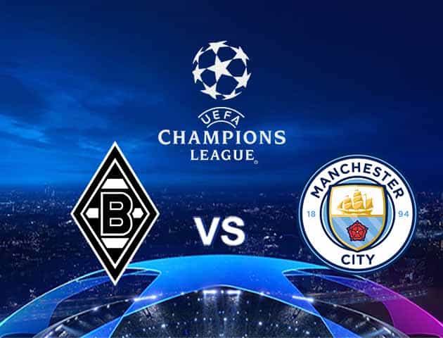 Soi kèo nhà cái Monchengladbach vs Man City, 25/2/2021 - Cúp C1 Châu Âu