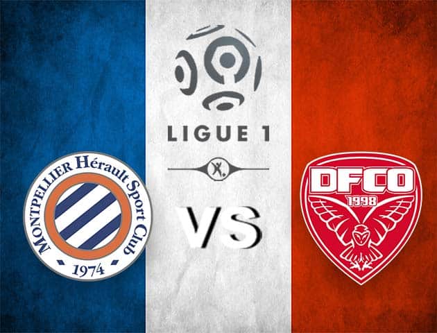 Soi kèo Win2888win288 Montpellier vs Dijon, 7/2/2021 – VĐQG Pháp [Ligue 1]