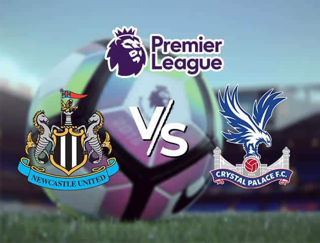 Soi kèo Win2888win288 Newcastle vs Crystal Palace, 03/2/2021 – Ngoại Hạng Anh