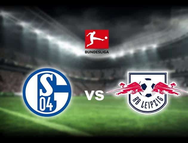 Soi kèo nhà cái Schalke 04 vs RB Leipzig, 6/2/2021 - VĐQG Đức [Bundesliga]