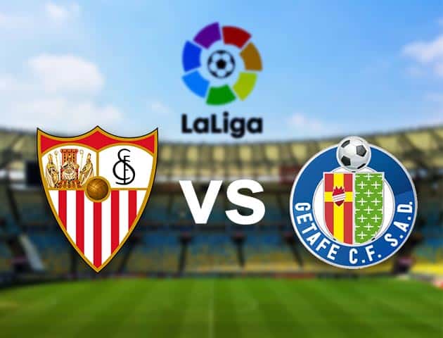 Soi kèo nhà cái Sevilla vs Getafe, 7/02/2021 - VĐQG Tây Ban Nha