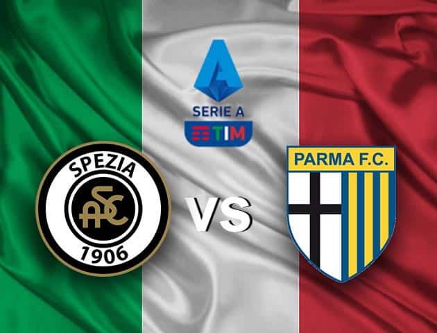 Soi kèo nhà cái Spezia vs Parma, 27/2/2021 - VĐQG Ý [Serie A]