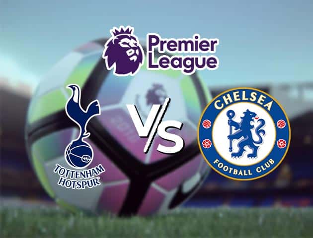 Soi kèo Win2888win288 Tottenham vs Chelsea, 05/2/2021 – Ngoại Hạng Anh