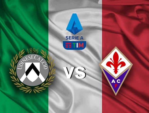 Soi kèo nhà cái Udinese vs Fiorentina, 28/2/2021 - VĐQG Ý [Serie A]