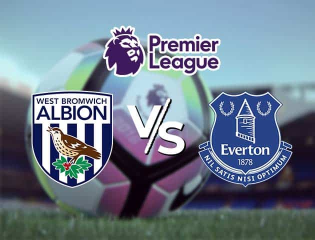 Soi kèo Win2888win288 West Brom vs Everton, 5/3/2021 – Ngoại Hạng Anh