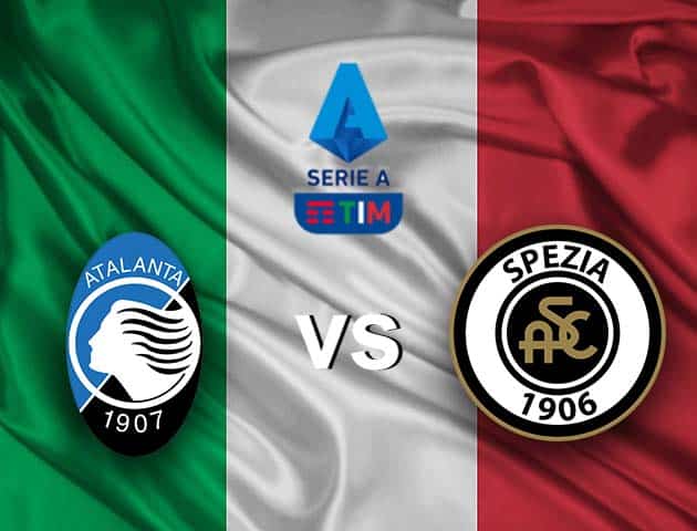 Soi kèo nhà cái Atalanta vs Spezia, 13/3/2021 - VĐQG Ý [Serie A]