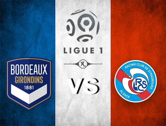 Soi kèo Win2888win288 Bordeaux vs Strasbourg, 4/4/2021 – VĐQG Pháp [Ligue 1]