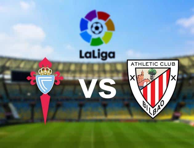 Soi kèo nhà cái Celta Vigo vs Athletic Bilbao, 14/3/2021 - VĐQG Tây Ban Nha