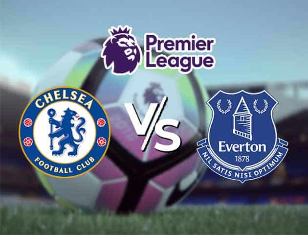 Soi kèo Win2888win288 Chelsea vs Everton, 9/3/2021 – Ngoại Hạng Anh