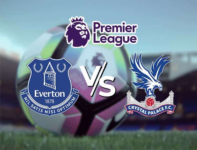 Soi kèo Win2888win288 Everton vs Crystal Palace, 6/4/2021 – Ngoại Hạng Anh