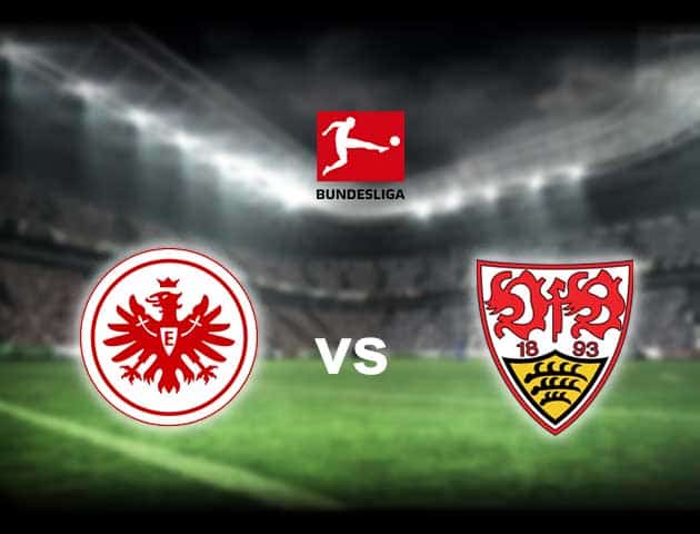 Soi kèo nhà cái Eintracht Frankfurt vs Stuttgart, 6/3/2021 - VĐQG Đức [Bundesliga]