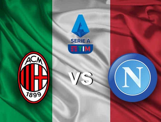 Soi kèo nhà cái AC Milan vs Napoli, 15/3/2021 - VĐQG Ý [Serie A]