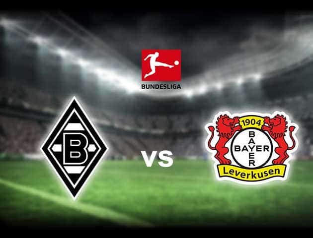 Soi kèo nhà cái B. Monchengladbach vs Bayer Leverkusen, 6/3/2021 - VĐQG Đức [Bundesliga]