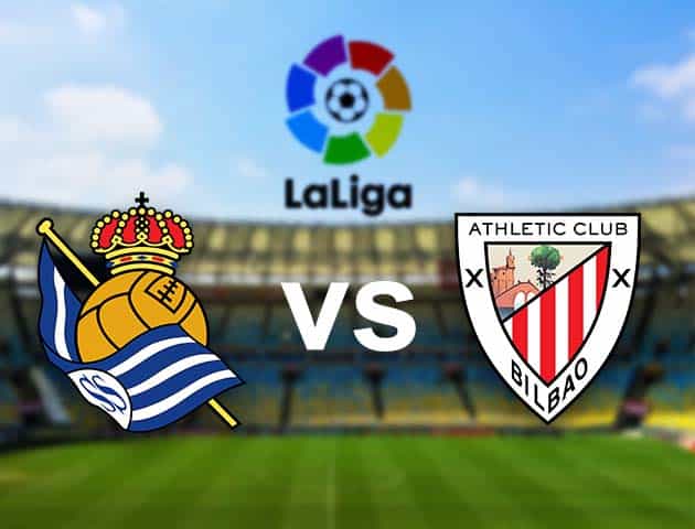 Soi kèo nhà cái Real Sociedad vs Ath Bilbao, 08/04/2021 - VĐQG Tây Ban Nha