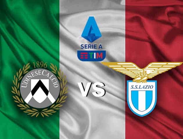 Soi kèo nhà cái Udinese vs Lazio, 21/3/2021 - VĐQG Ý [Serie A]