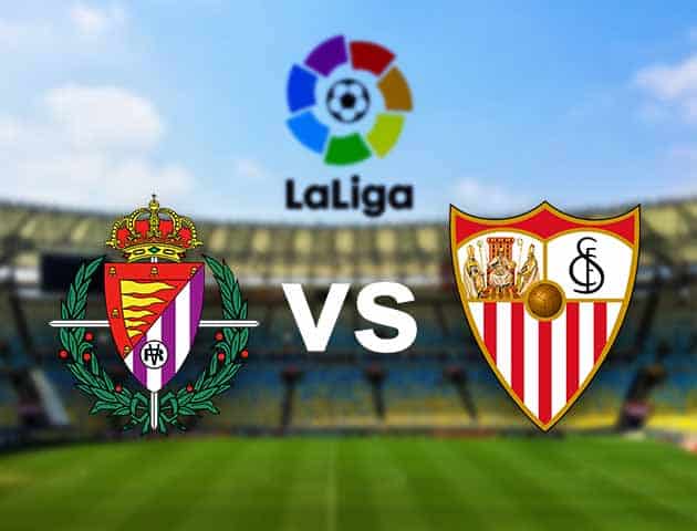 Soi kèo nhà cái Real Valladolid vs Sevilla, 21/3/2021 - VĐQG Tây Ban Nha