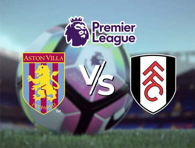 Soi kèo Win2888win288 Aston Villa vs Fulham, 4/4/2021 – Ngoại Hạng Anh